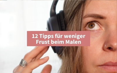 Acrylmalerei für Anfänger: 12 Tipps für weniger Frust beim Malen
